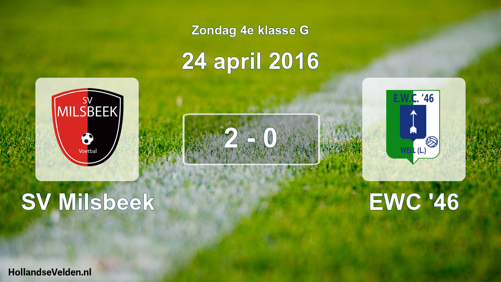 Total number of matches played: SV Milsbeek - EWC '46 2 - 0 (24 April 2016)