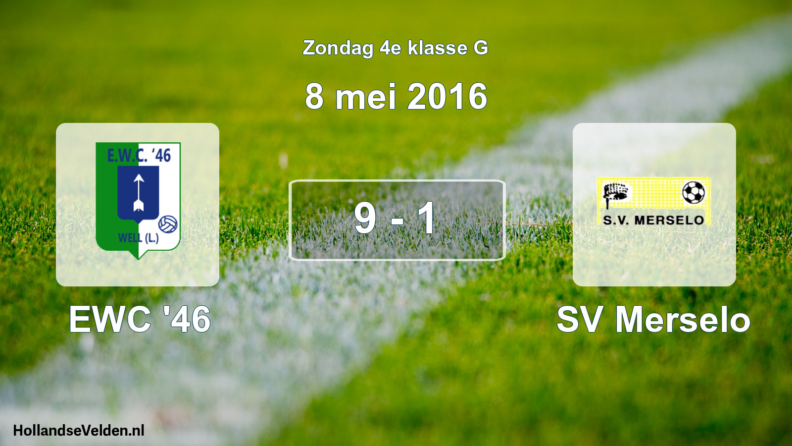 Total number of matches played: EWC '46 - SV Merselo 9 - 1 (8 May 2016)