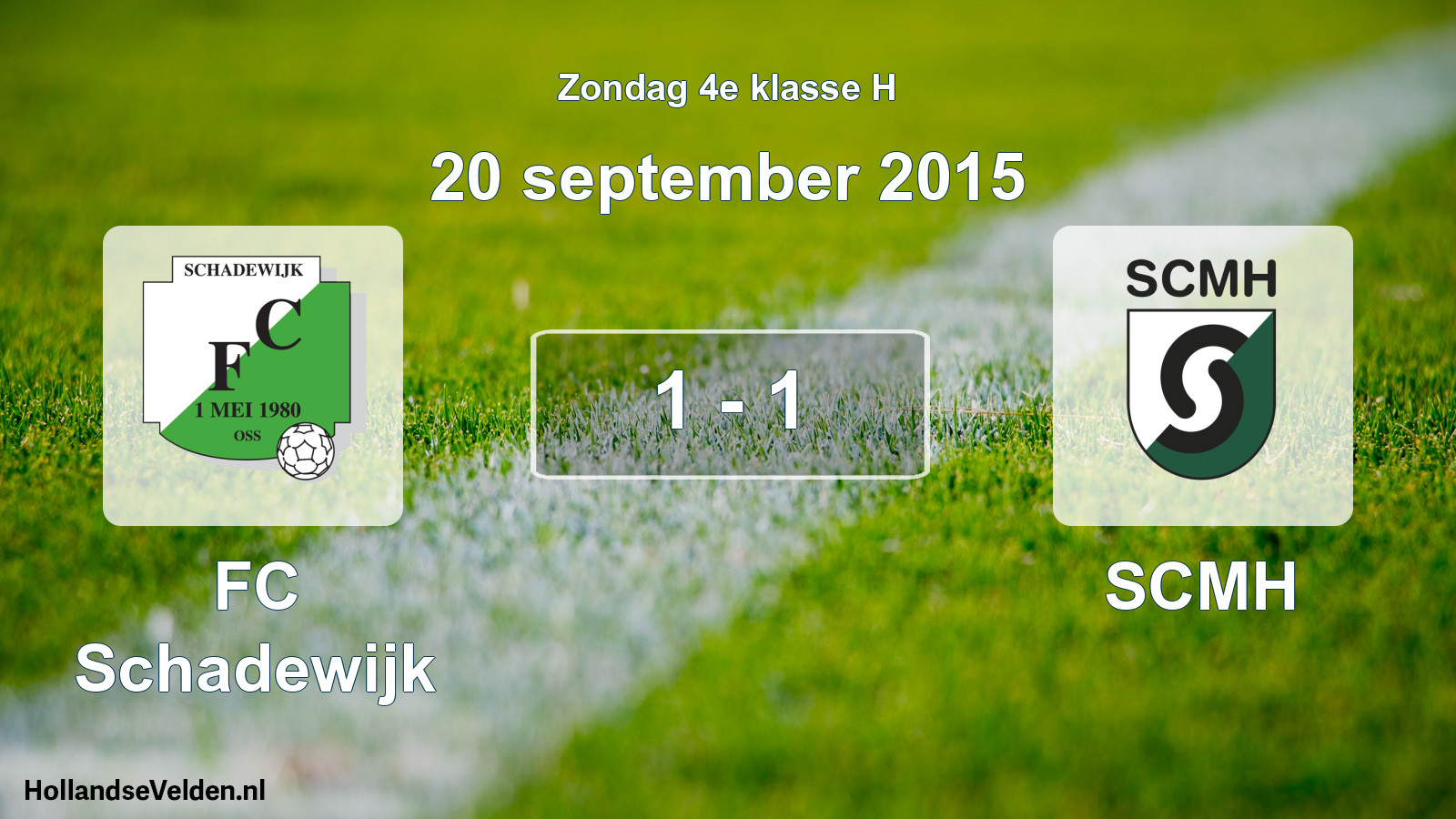 Total number of matches played: FC Schadewijk - SCMH 1 - 1 (20 September 2015)