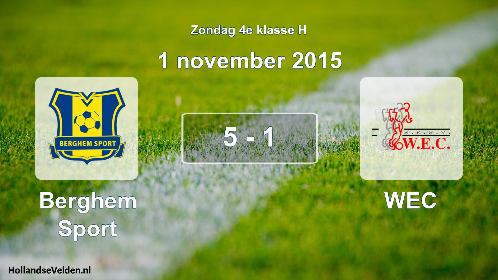 Total number of matches played: Berghem Sport - WEC 5 - 1 (1 November 2015)