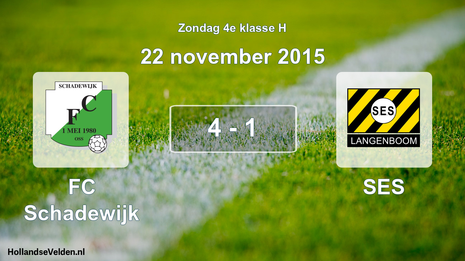 Total number of matches played: FC Schadewijk - SES 4 - 1 (22 November 2015)