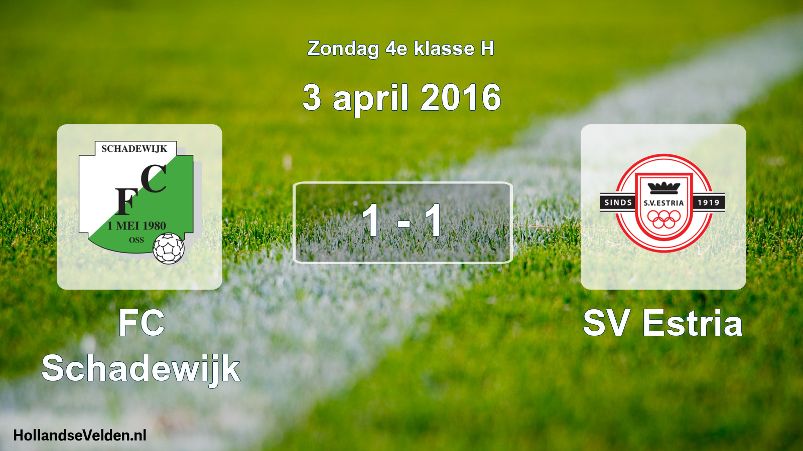 Total number of matches played: FC Schadewijk - SV Estria 1 - 1 (3 April 2016)