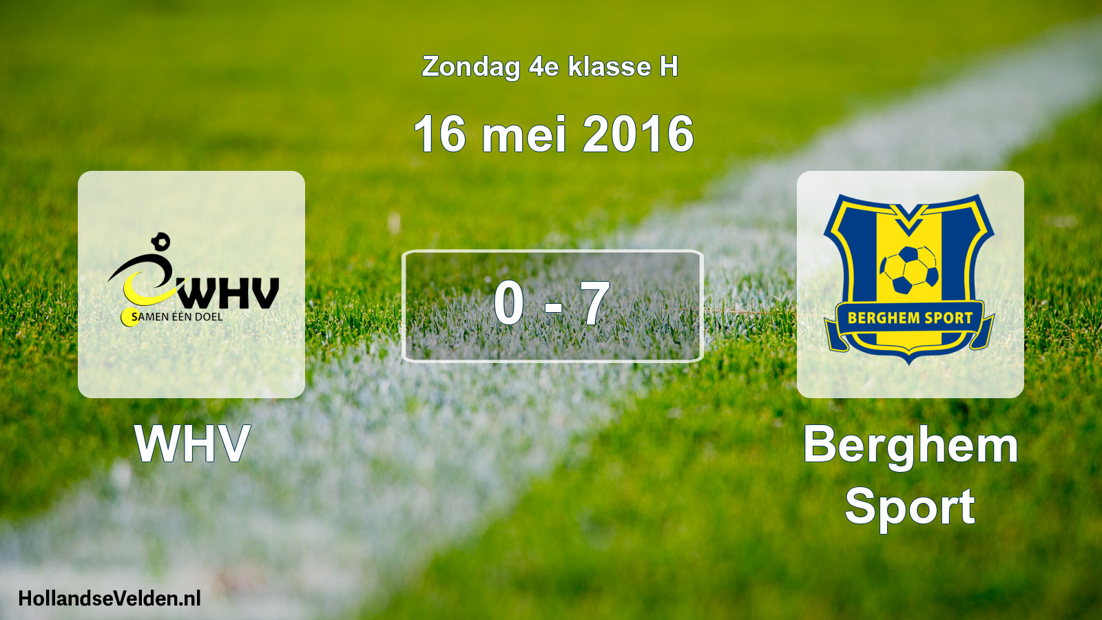 Total number of matches played: WHV - Berghem Sport 0 - 7 (16 May 2016)