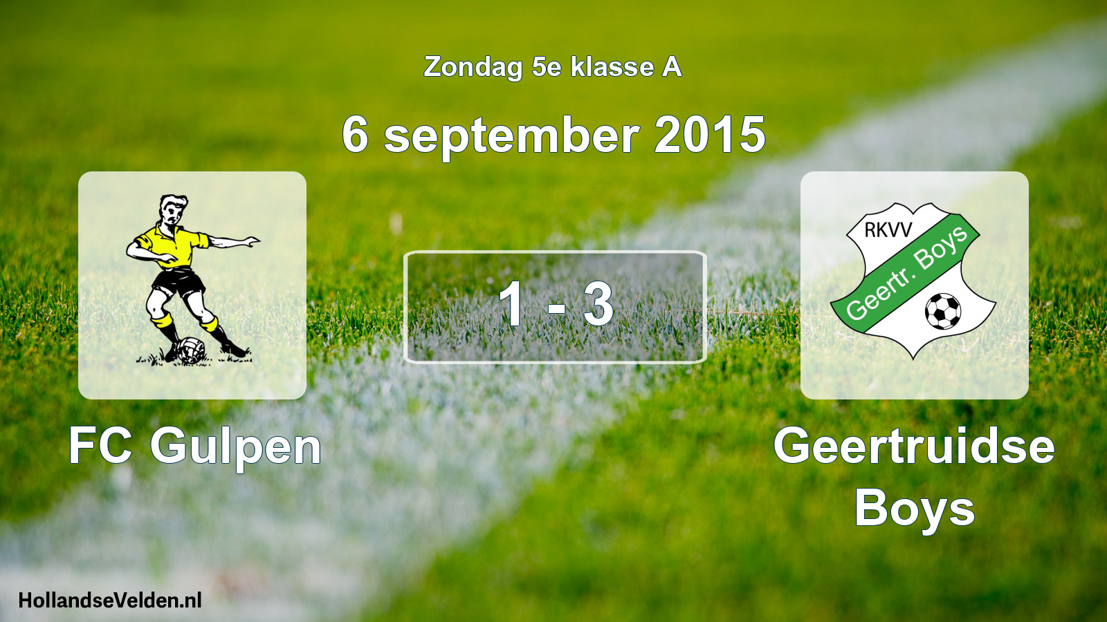Total number of matches played: FC Gulpen - Geertruidse Boys 1 - 3 (6 September 2015)