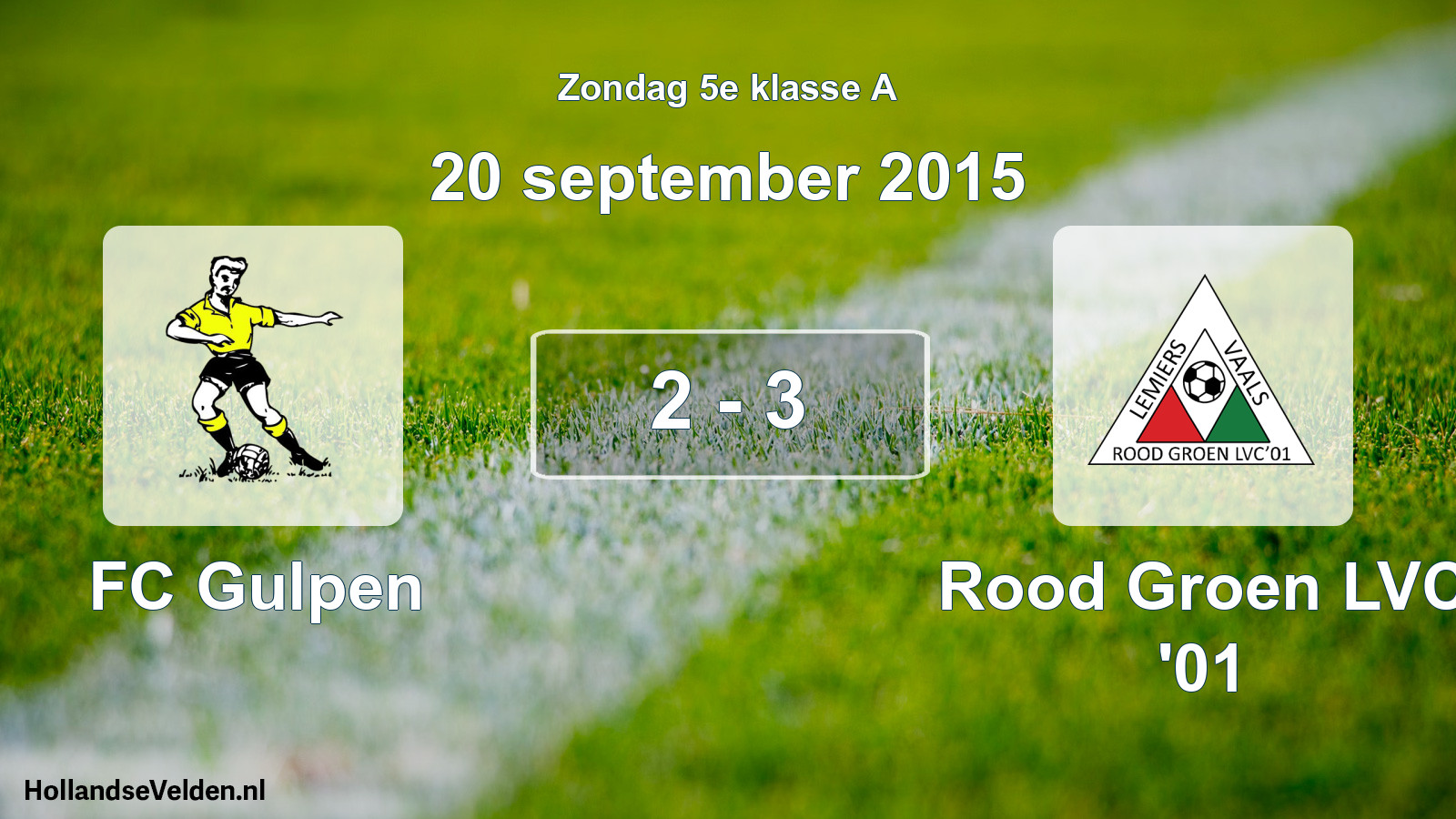 Total number of matches played: FC Gulpen - Rood Groen LVC '01 2 - 3 (20 September 2015)
