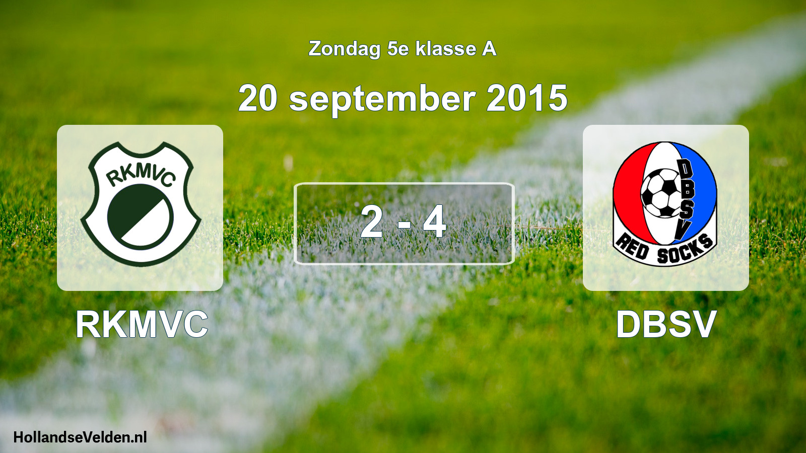Total number of matches played: RKMVC - DBSV 2 - 4 (20 September 2015)