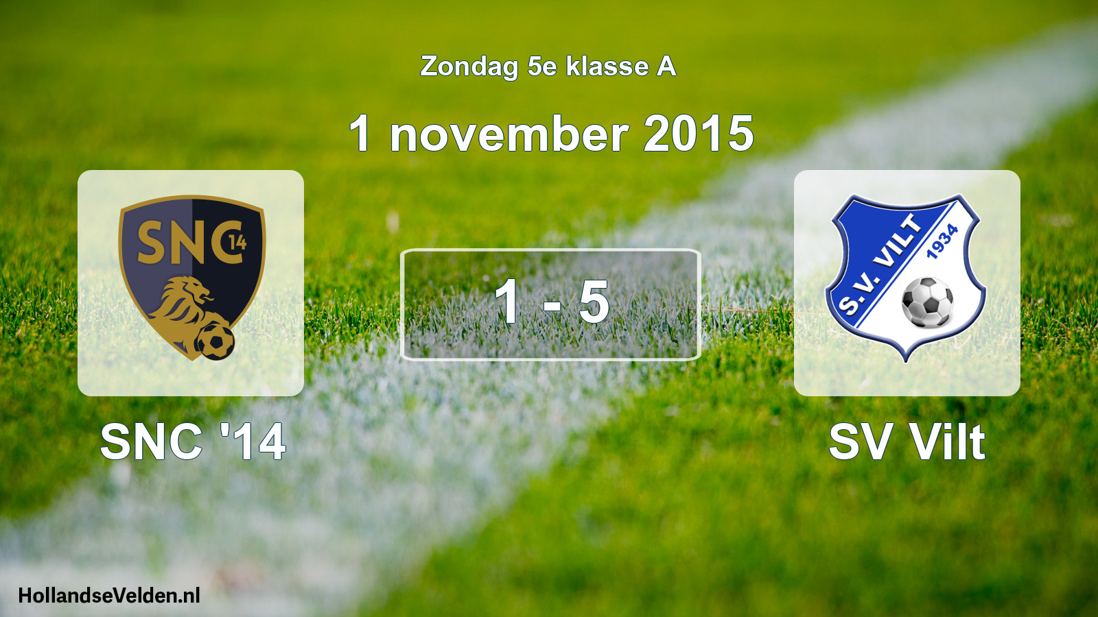 Total number of matches played: SNC '14 - SV Vilt 1 - 5 (1 November 2015)