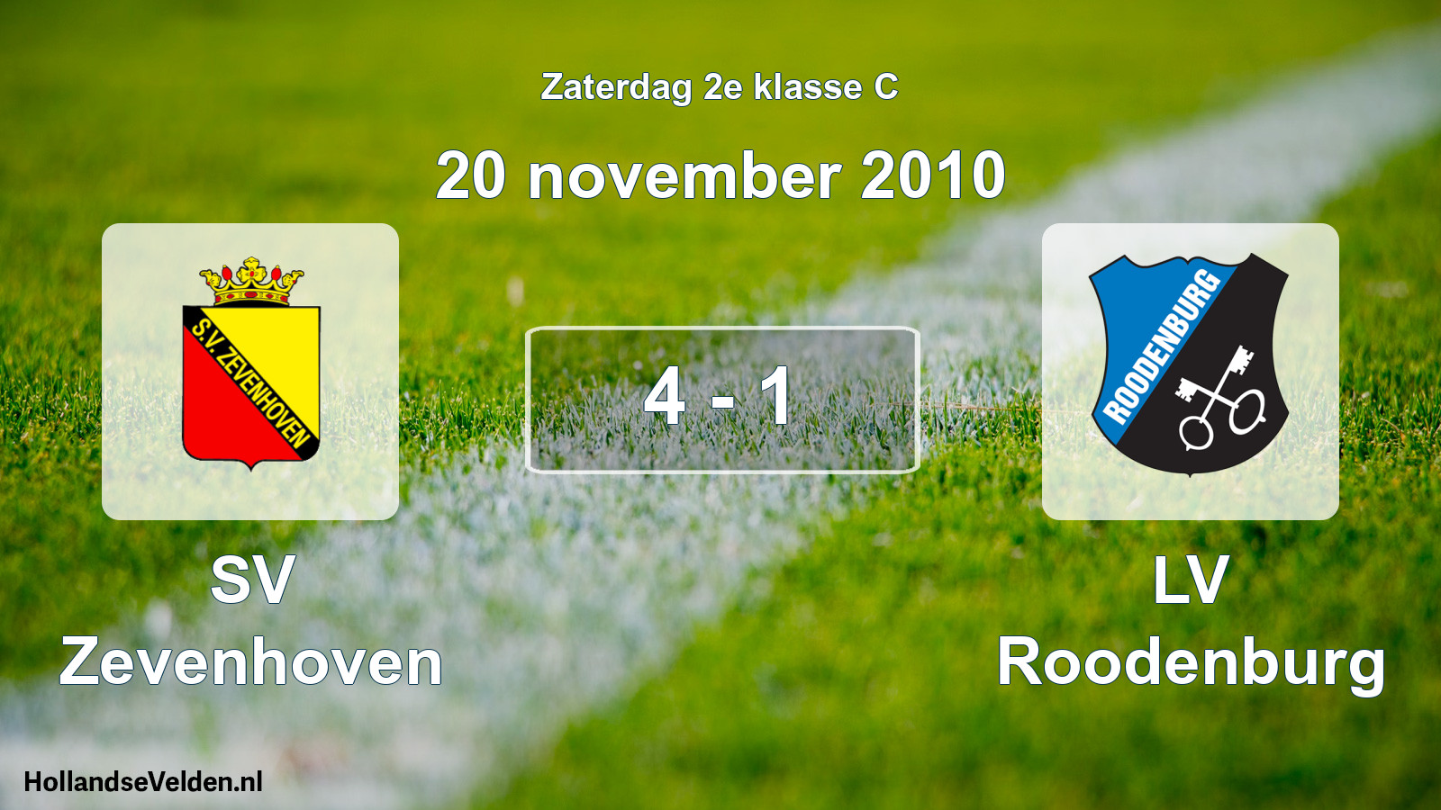 Total number of matches played: SV Zevenhoven - LV Roodenburg 4 - 1 (20 November 2010)