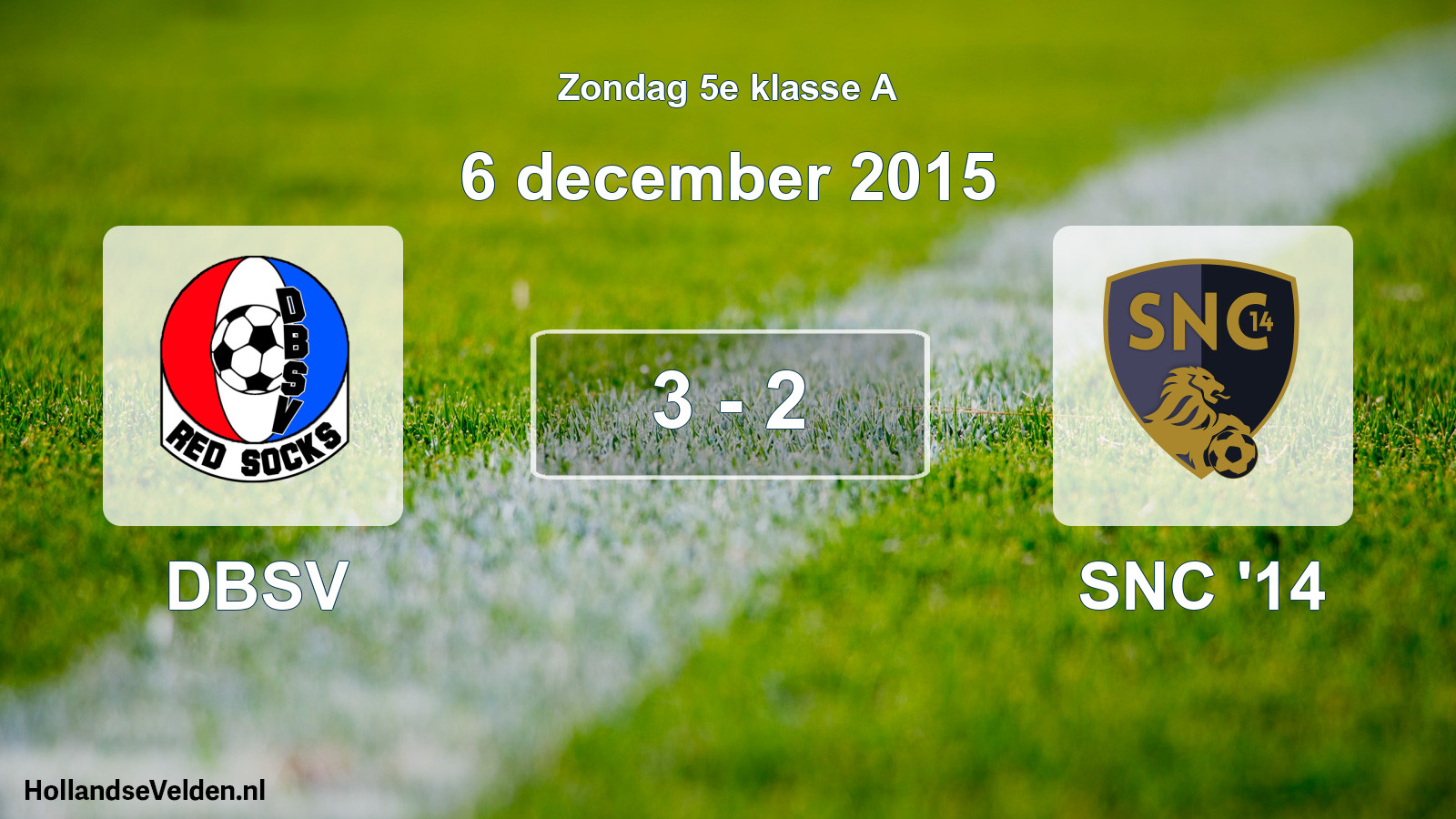Total number of matches played: DBSV - SNC '14 3 - 2 (6 December 2015)
