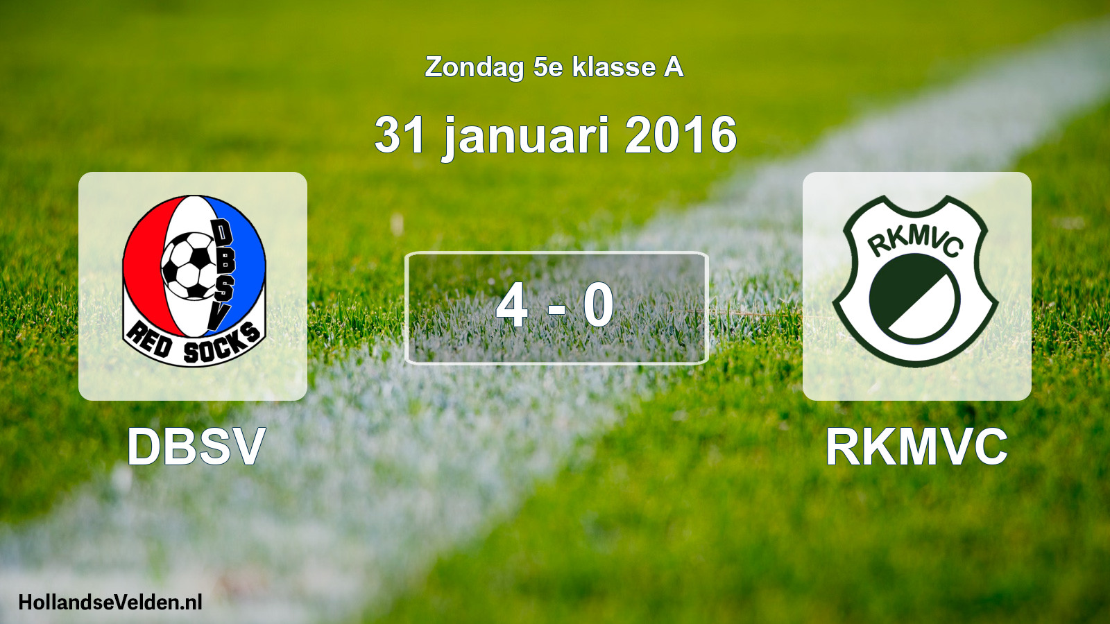 Total number of matches played: DBSV - RKMVC 4 - 0 (31 January 2016)