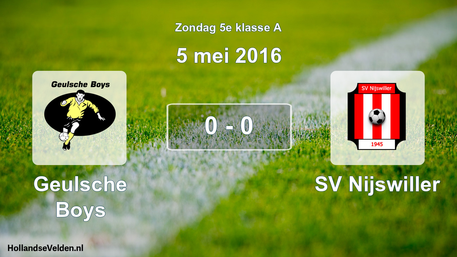 Total number of matches played: Geulsche Boys - SV Nijswiller 0 - 0 (5 May 2016)