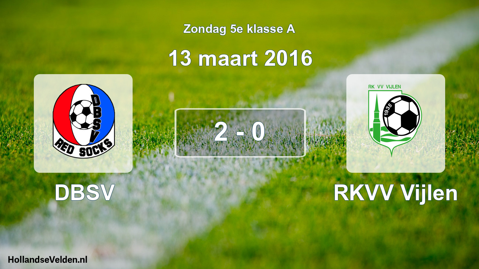 Total number of matches played: DBSV - RKVV Vijlen 2 - 0 (13 March 2016)