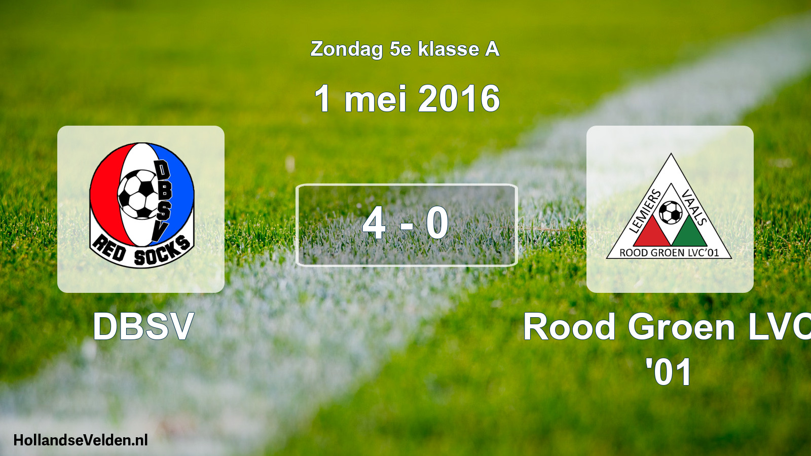 Total number of matches played: DBSV - Rood Groen LVC '01 4 - 0 (1 May 2016)