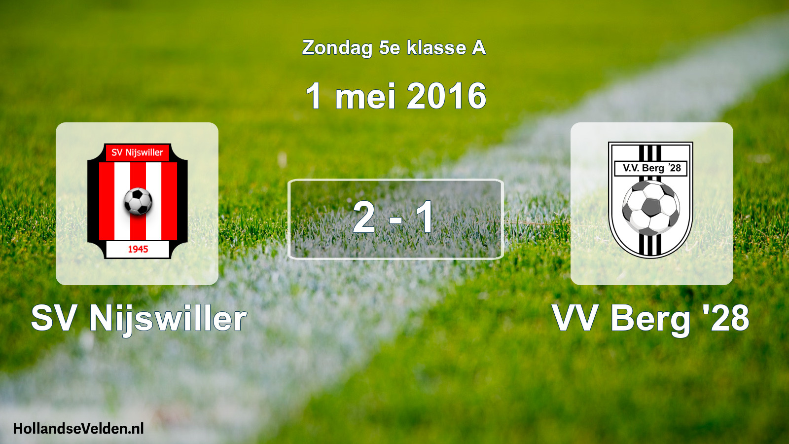 Total number of matches played: SV Nijswiller - VV Berg '28 2 - 1 (1 May 2016)