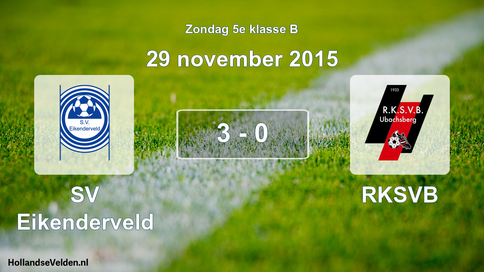 Total number of matches played: SV Eikenderveld - RKSVB 3 - 0 (29 November 2015)