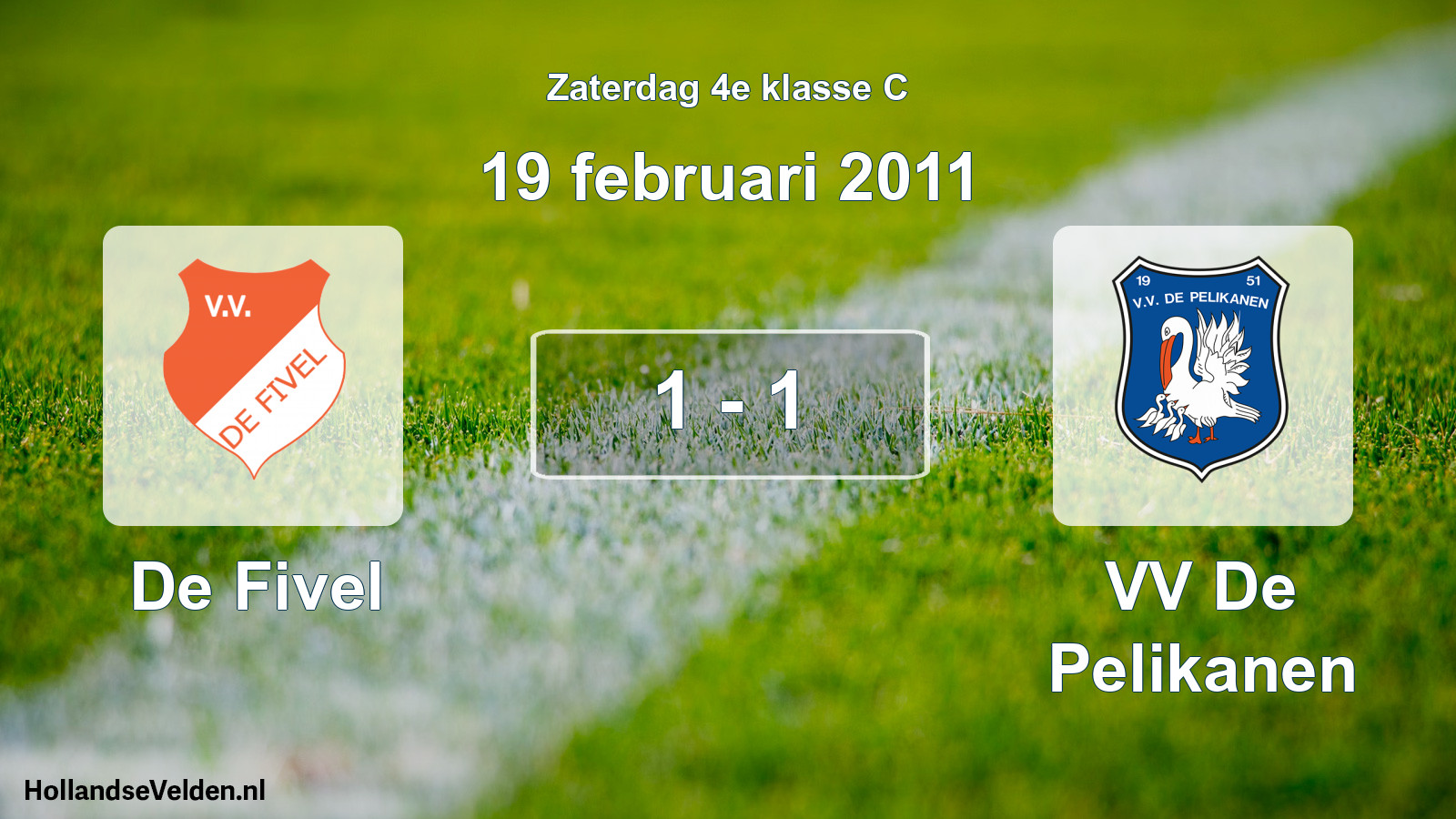 Total number of matches played: De Fivel - VV De Pelikanen 1 - 1 (19 February 2011)
