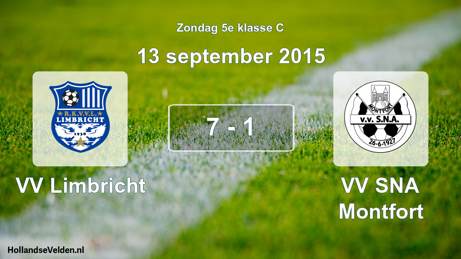 Total number of matches played: VV Limbricht - VV SNA Montfort 7 - 1 (13 September 2015)