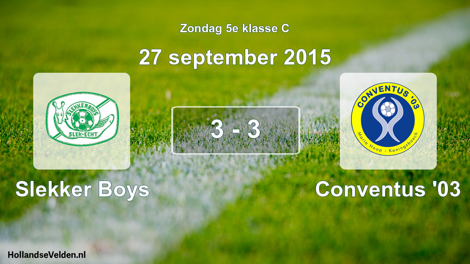 Total number of matches played: Slekker Boys - Conventus '03 3 - 3 (27 September 2015)