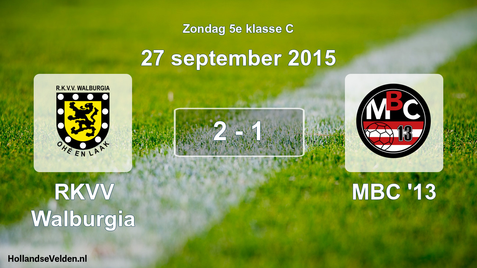 Total number of matches played: RKVV Walburgia - MBC '13 2 - 1 (27 September 2015)