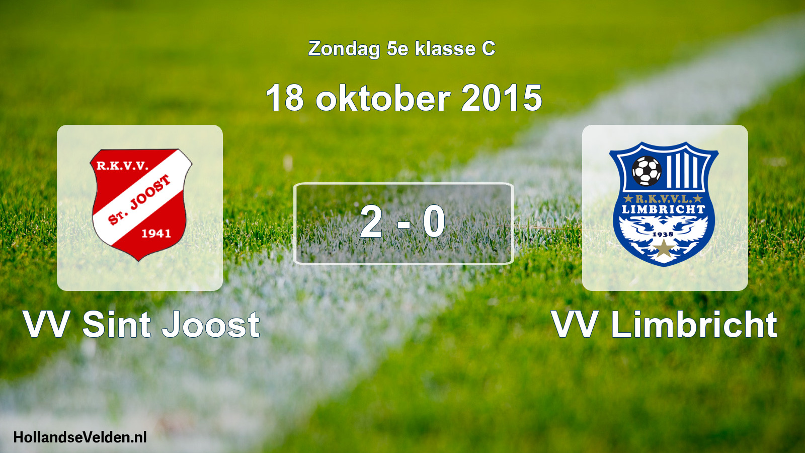 Total number of matches played: VV Sint Joost - VV Limbricht 2 - 0 (18 October 2015)