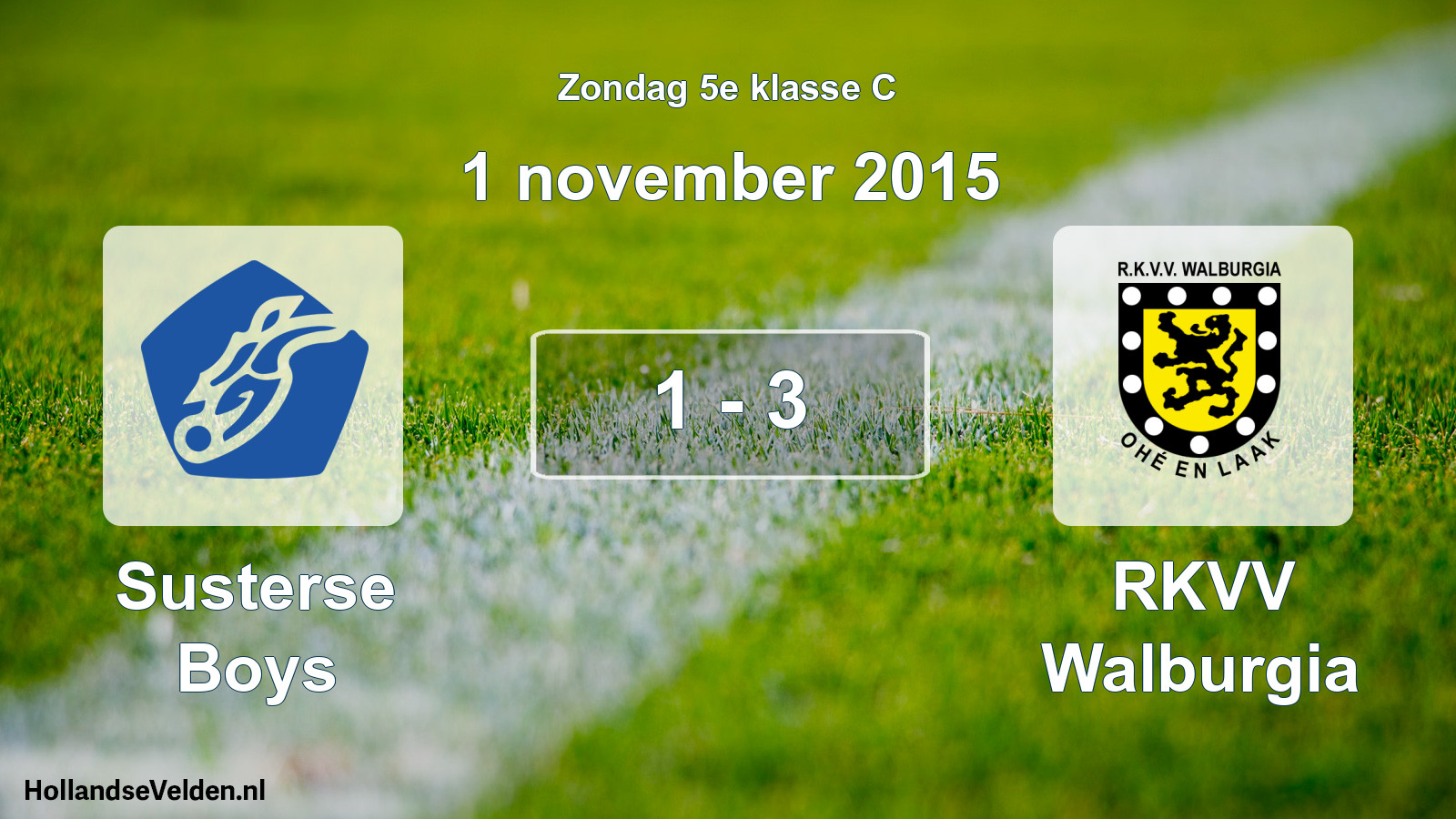 Total number of matches played: Susterse Boys - RKVV Walburgia 1 - 3 (1 November 2015)
