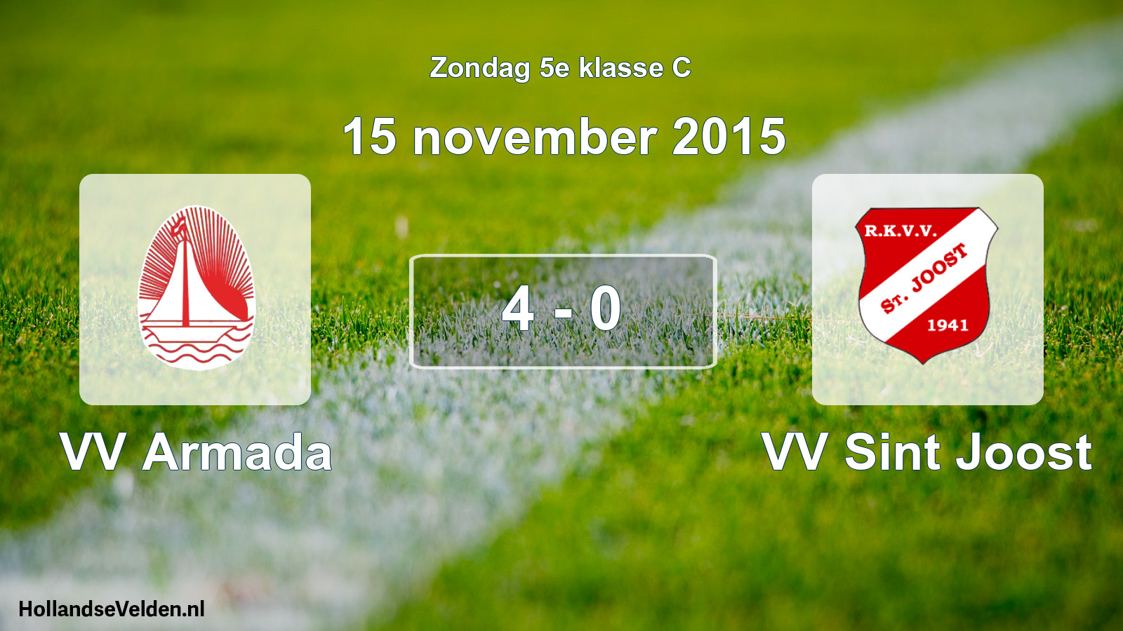 Total number of matches played: VV Armada - VV Sint Joost 4 - 0 (15 November 2015)