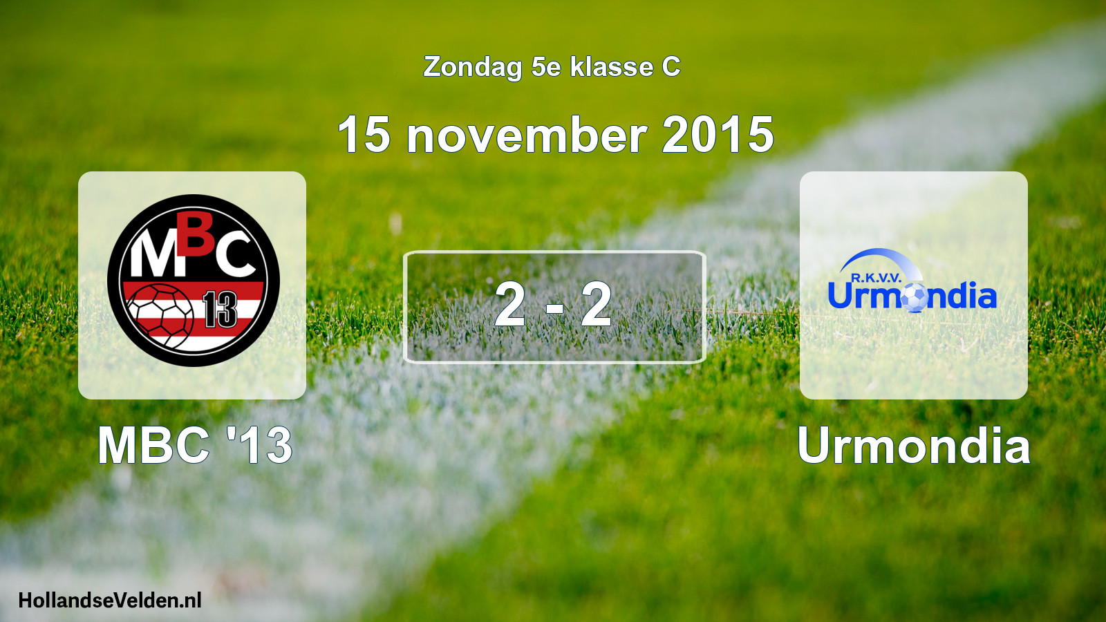 Total number of matches played: MBC '13 - Urmondia 2 - 2 (15 November 2015)