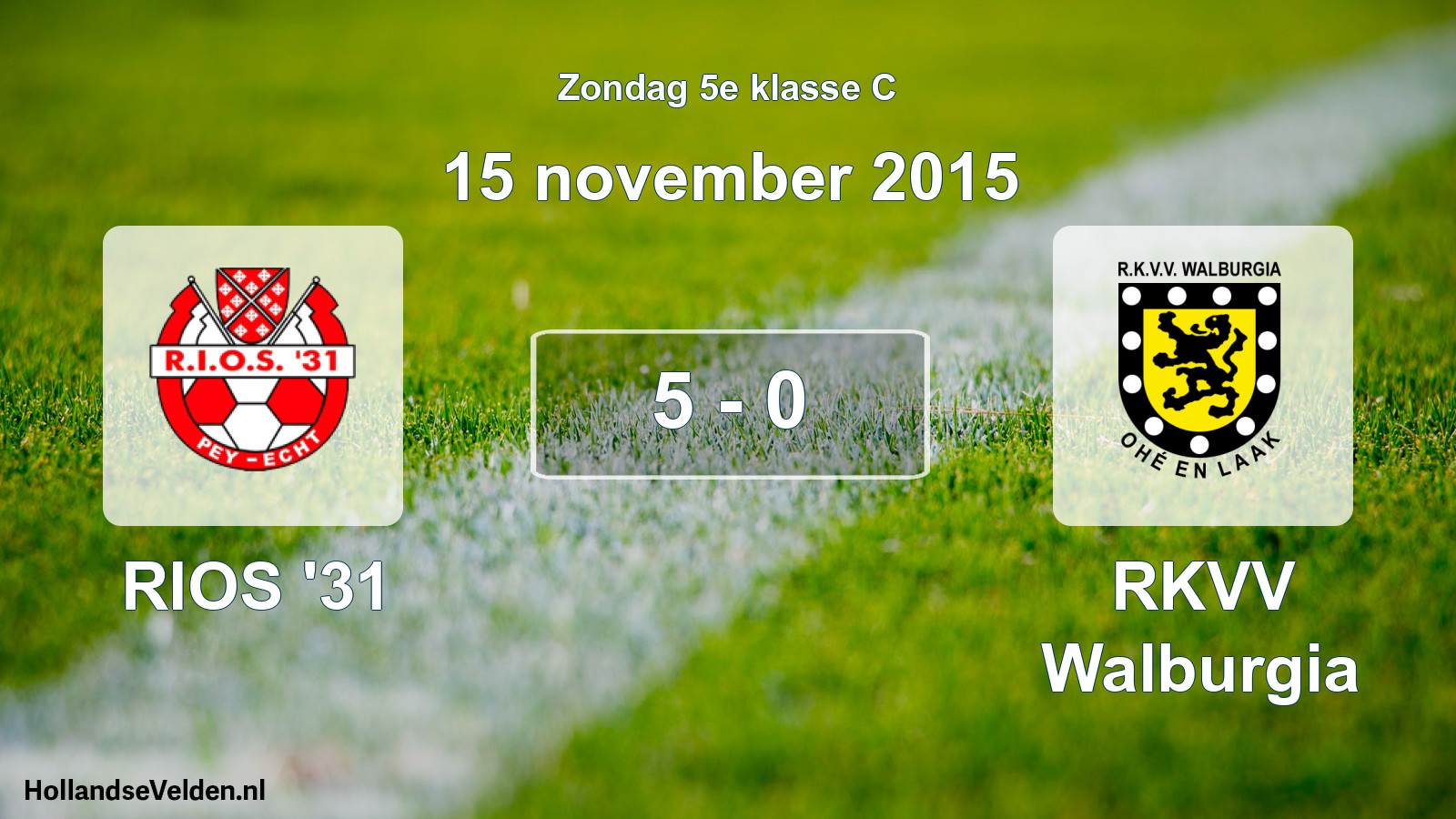 Total number of matches played: RIOS '31 - RKVV Walburgia 5 - 0 (15 November 2015)