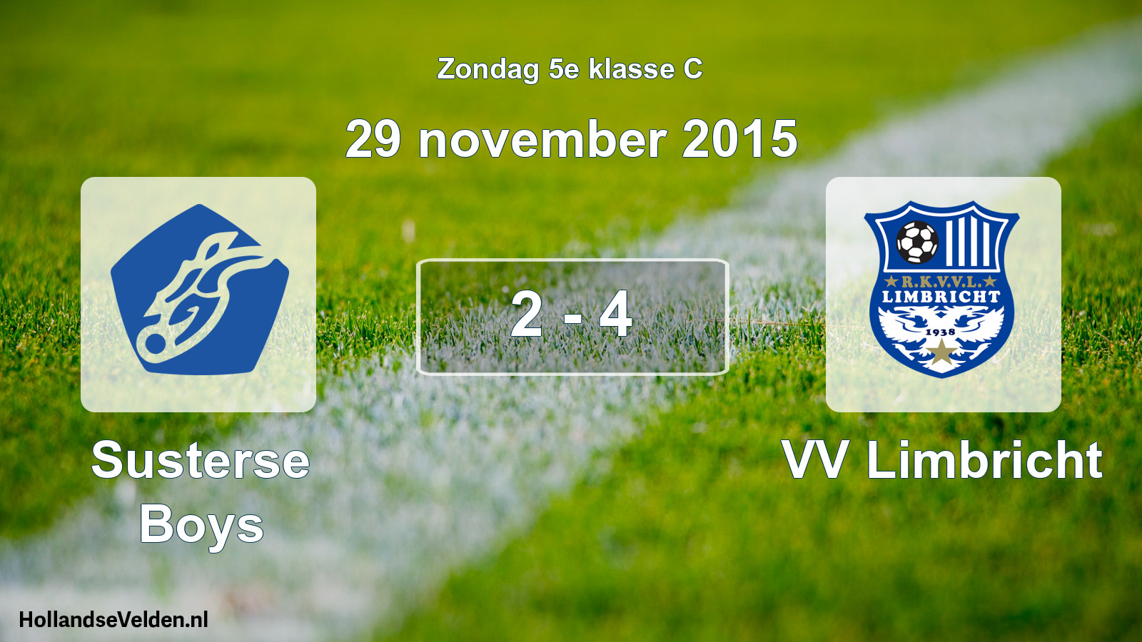 Total number of matches played: Susterse Boys - VV Limbricht 2 - 4 (29 November 2015)