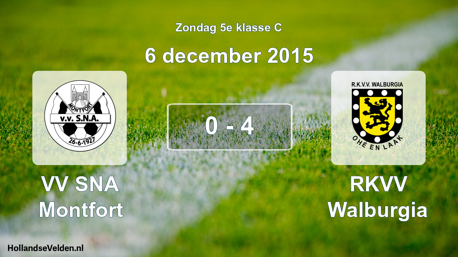 Total number of matches played: VV SNA Montfort - RKVV Walburgia 0 - 4 (6 December 2015)