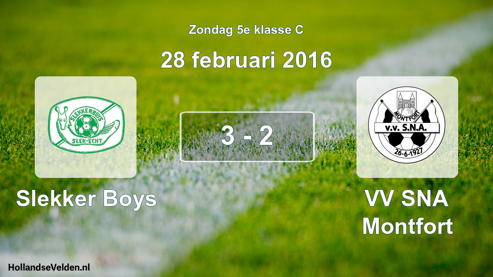 Total number of matches played: Slekker Boys - VV SNA Montfort 3 - 2 (28 February 2016)