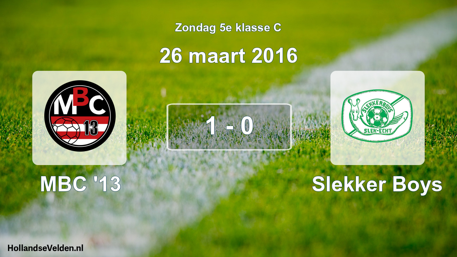Total number of matches played: MBC '13 - Slekker Boys 1 - 0 (26 March 2016)