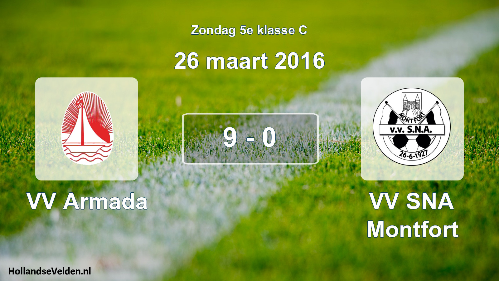 Total number of matches played: VV Armada - VV SNA Montfort 9 - 0 (26 March 2016)