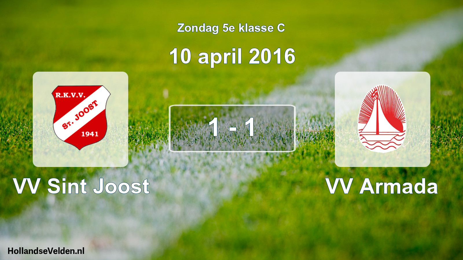 Total number of matches played: VV Sint Joost - VV Armada 1 - 1 (10 April 2016)