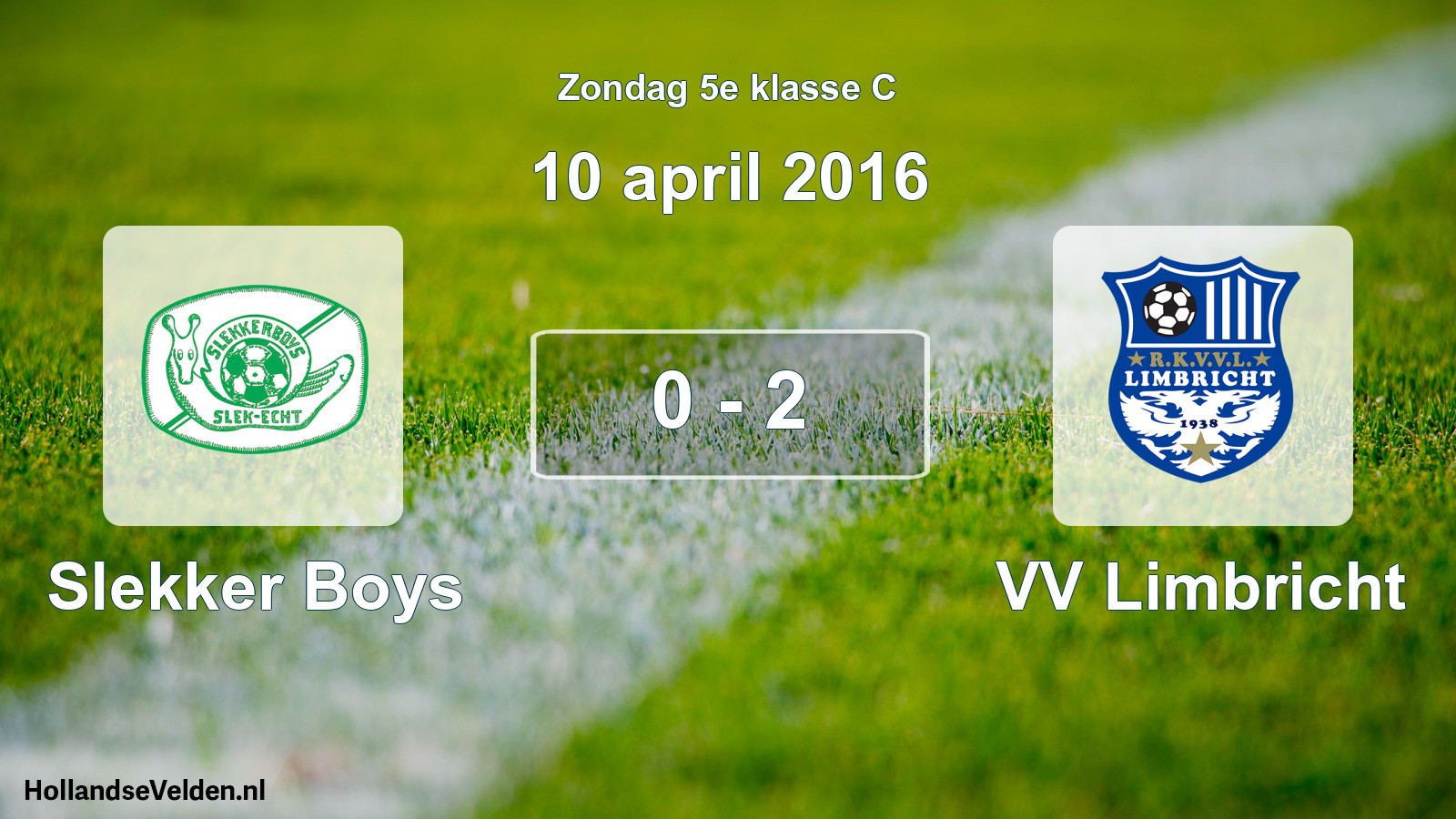 Total number of matches played: Slekker Boys - VV Limbricht 0 - 2 (10 April 2016)