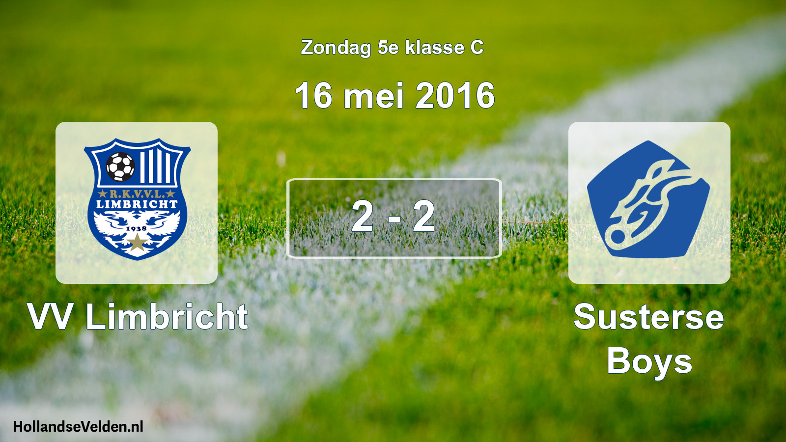 Total number of matches played: VV Limbricht - Susterse Boys 2 - 2 (16 May 2016)