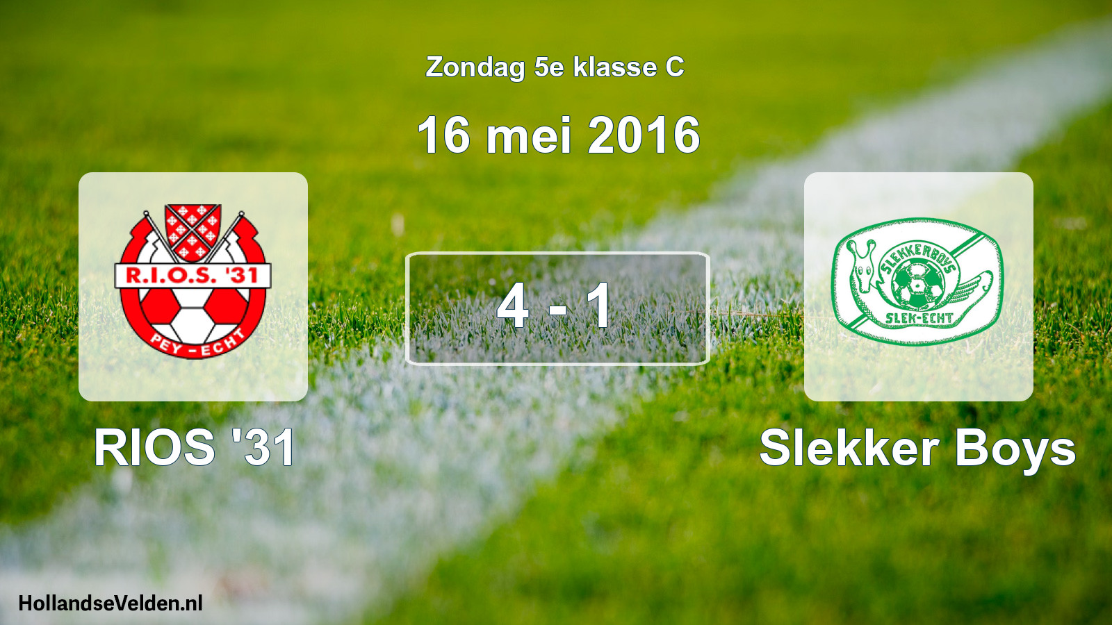 Total number of matches played: RIOS '31 - Slekker Boys 4 - 1 (16 May 2016)