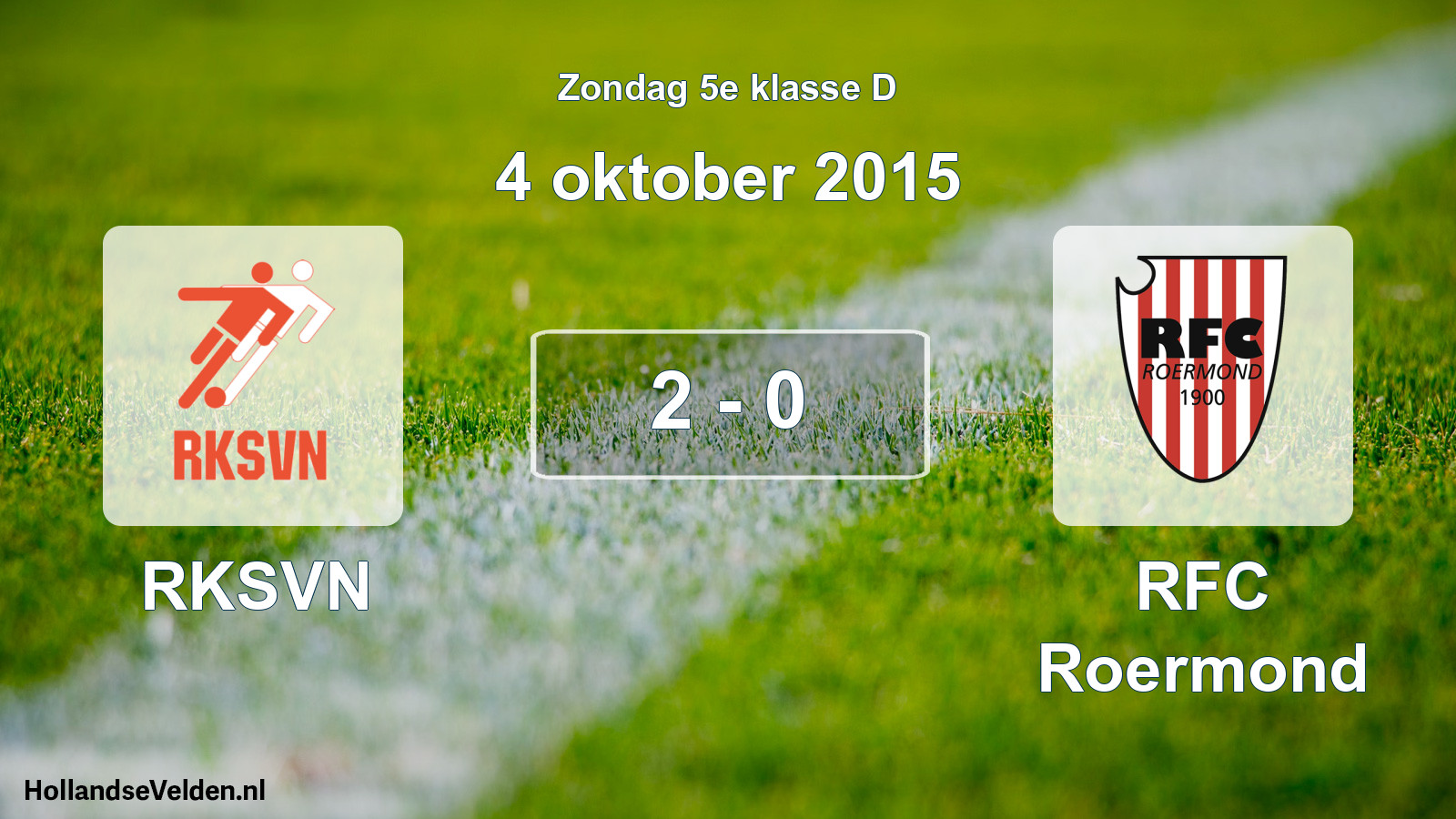 Total number of matches played: RKSVN - RFC Roermond 2 - 0 (4 October 2015)