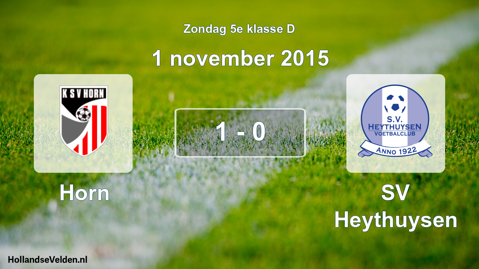 Total number of matches played: Horn - Heythuysen 1 - 0 (1 November 2015)