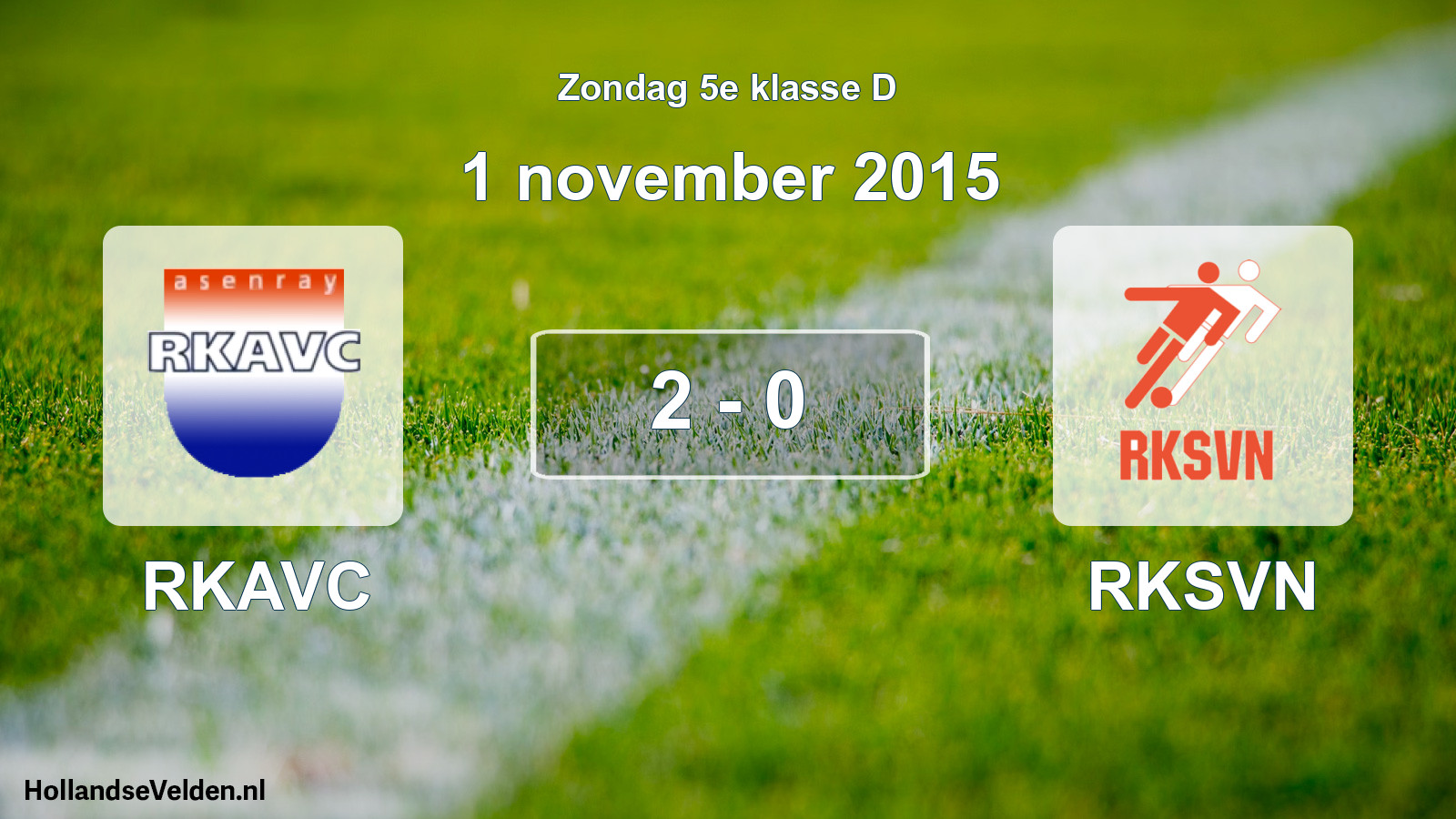 Total number of matches played: RKAVC - RKSVN 2 - 0 (1 November 2015)