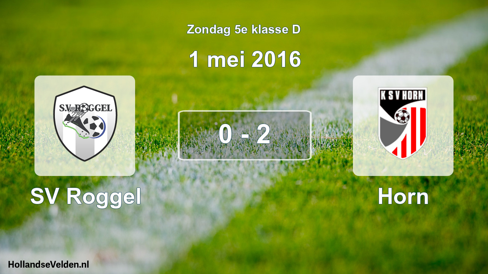 Total number of matches played: SV Roggel - Horn 0 - 2 (1 May 2016)