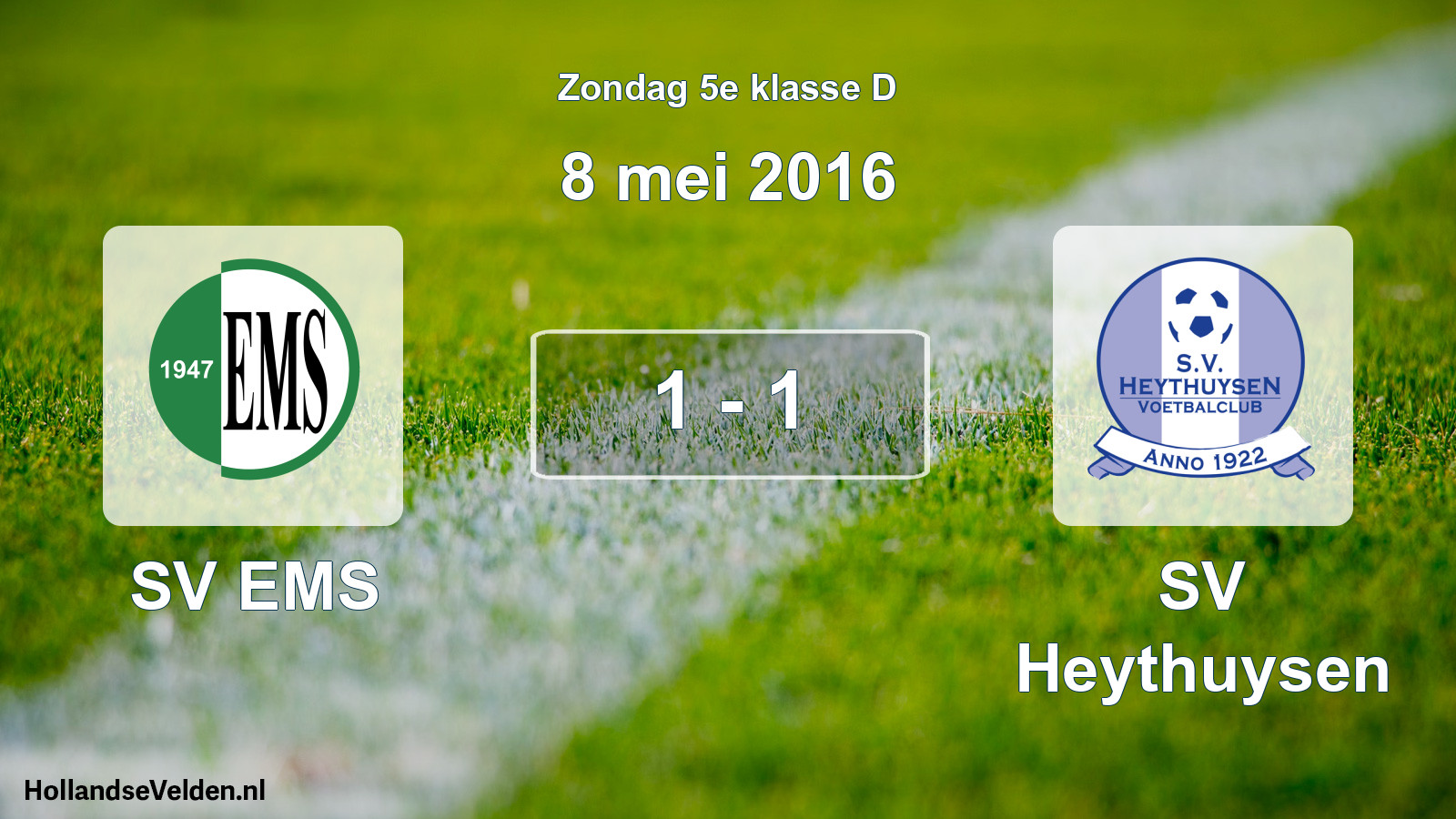 Total number of matches played: SV EMS - Heythuysen 1 - 1 (8 May 2016)