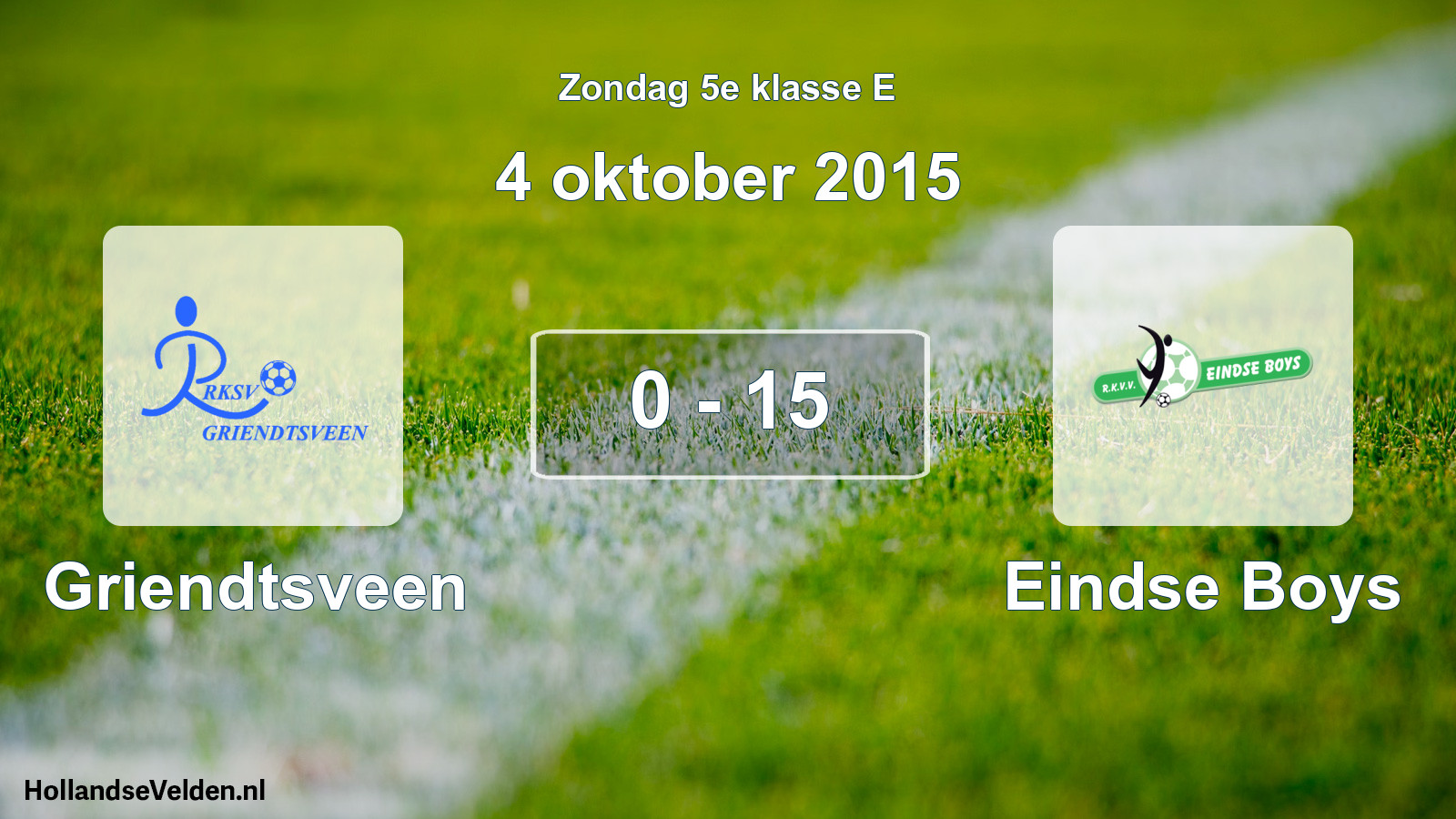 Total number of matches played: Griendtsveen - Eindse Boys 0 - 15 (4 October 2015)