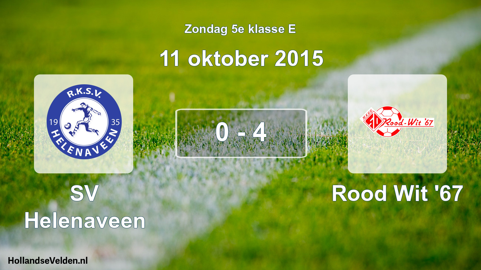 Total number of matches played: SV Helenaveen - Rood Wit '67 0 - 4 (11 October 2015)