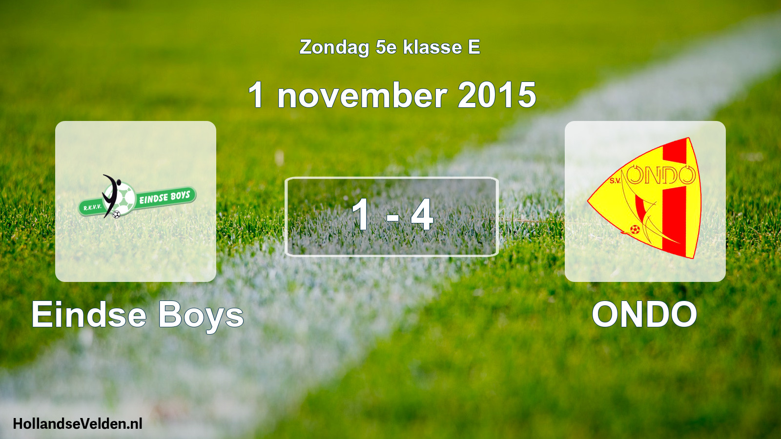 Total number of matches played: Eindse Boys - ONDO 1 - 4 (1 November 2015)