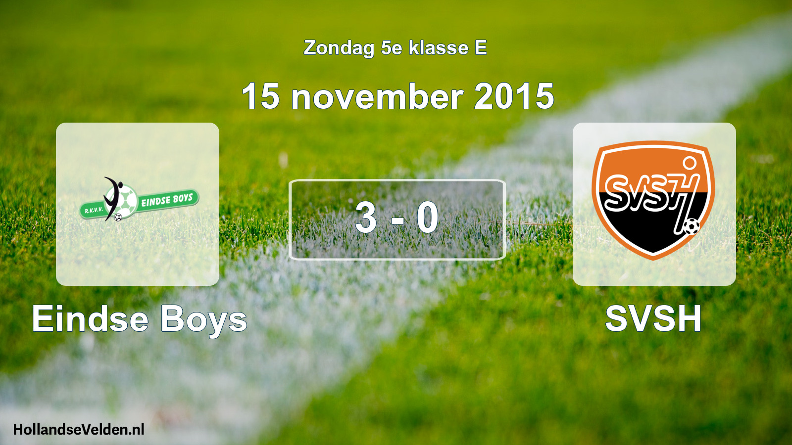 Total number of matches played: Eindse Boys - SVSH 3 - 0 (15 November 2015)