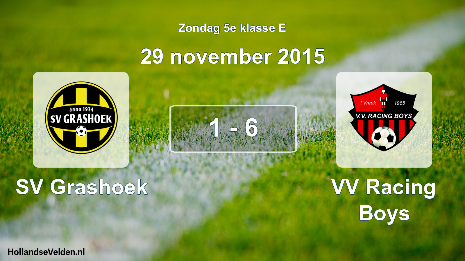 Total number of matches played: SV Grashoek - VV Racing Boys 1 - 6 (29 November 2015)