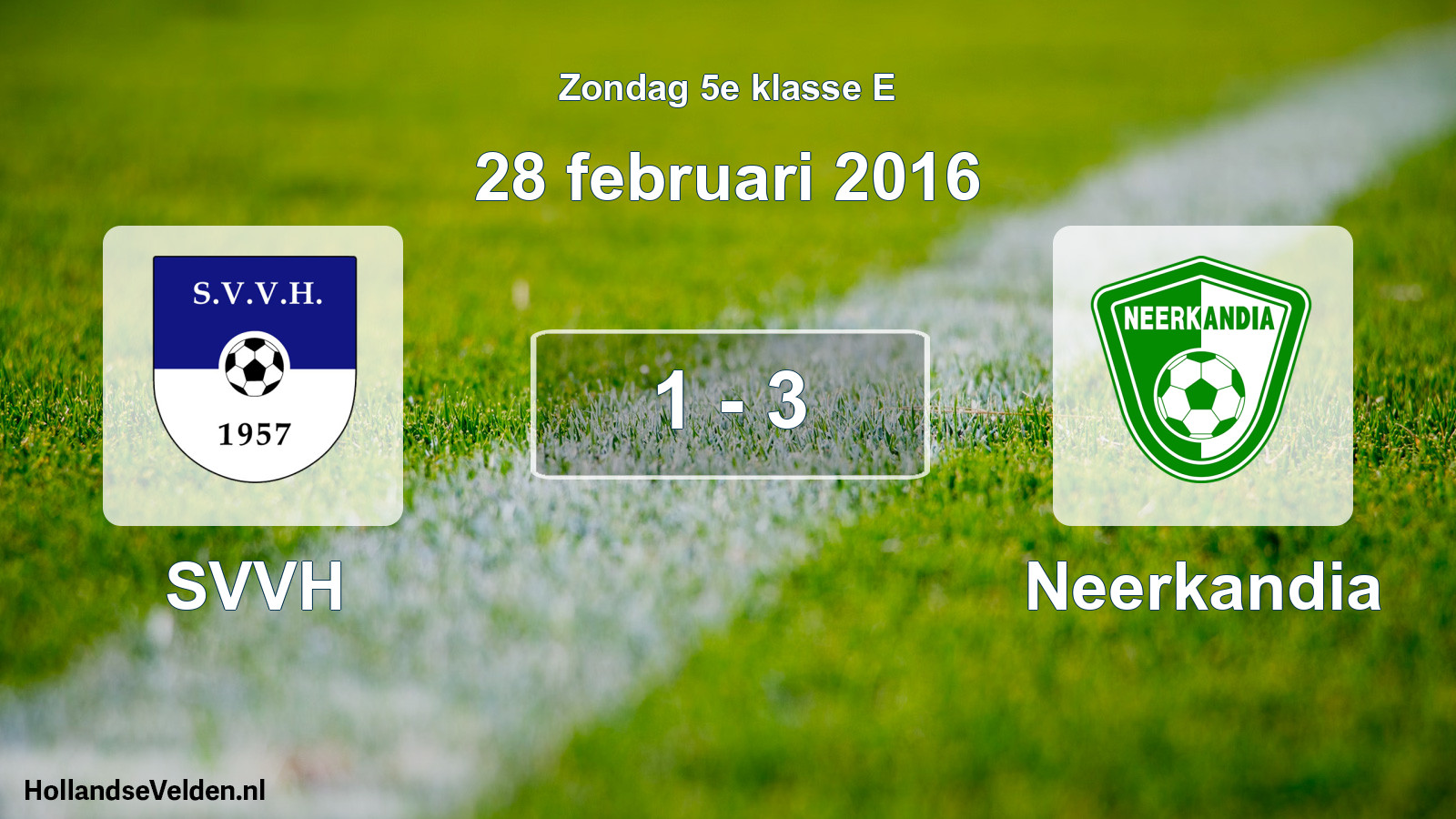 Total number of matches played: SVVH - Neerkandia 1 - 3 (28 February 2016)