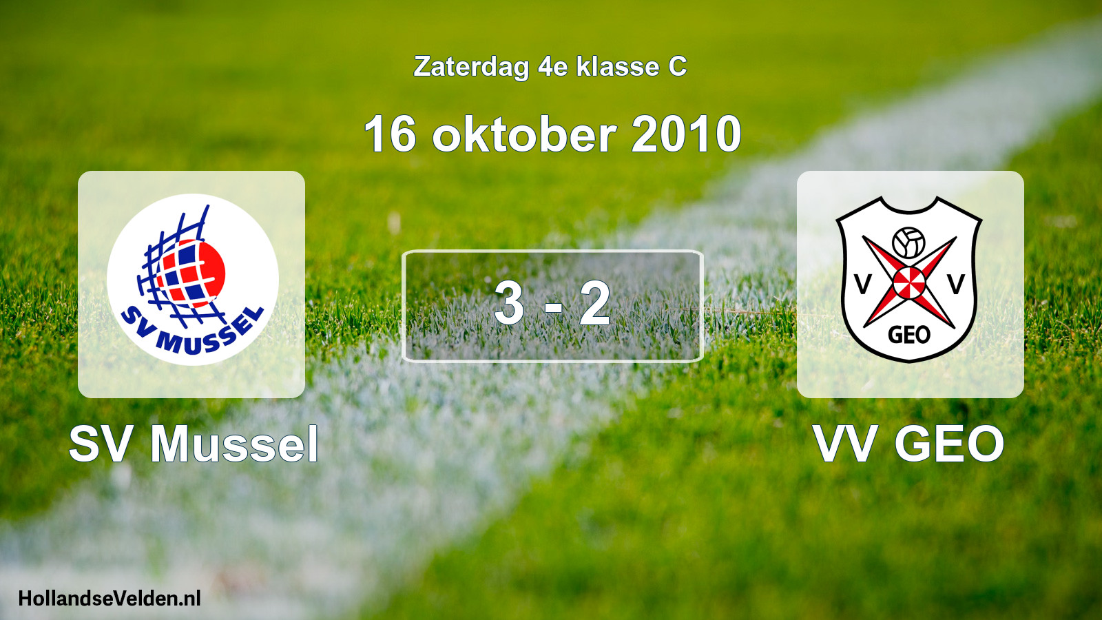 Total number of matches played: SV Mussel - VV GEO 3 - 2 (16 October 2010)