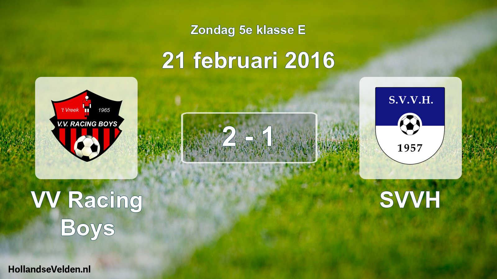 Total number of matches played: VV Racing Boys - SVVH 2 - 1 (21 February 2016)